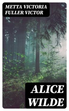 alice wilde (ebook)-metta victoria fuller victor-8596547312758