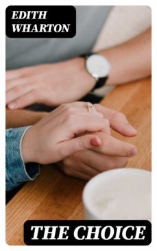 the choice (ebook)-edith wharton-8596547329558