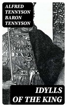 idylls of the king (ebook)-alfred tennyson, baron tennyson-8596547380658