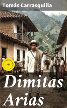 dimitas arias (ebook)-tomás carrasquilla-8596547818458