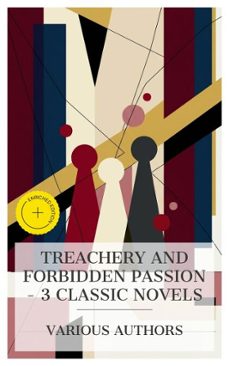treachery and forbidden passion  3 classic novels (ebook)-aphra behn-pierre choderlos de laclos-charles garvice-8596547874058