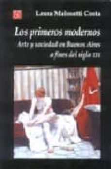 los primeros modernos: arte y sociedad en buenos aires a fines del siglo xix-9789505574254