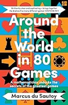 around the world in 80 games : a mathematician unlocks the secrets of the greatest games-marcus du sautoy-9780008525958