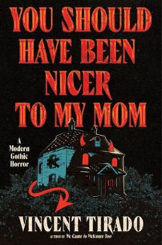 you should have been nicer to my mom (ebook)-vincent tirado-9780063383258