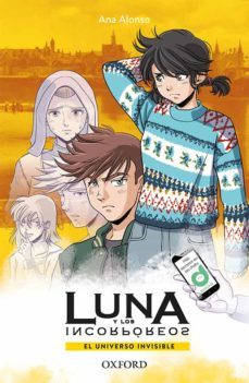 luna el universo invisible (proyecto luna y los incorporeos)-ana alonso-9780190529758