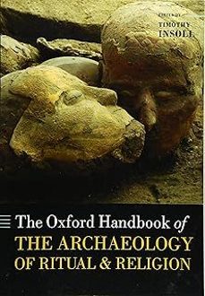 the oxford handbook of the archaeology of ritual and religion-timothy insoll-9780198858058