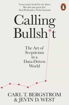 calling bullshit (ebook)-carl t. bergstrom-jevin d. west-9780241327258