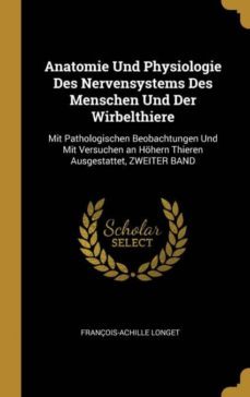 anatomie und physiologie des nervensystems des menschen und der wirbelthiere-9780270823158