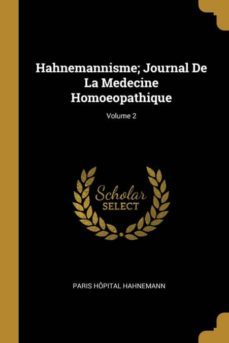 hahnemannisme; journal de la medecine homoeopathique; volume 2-9780270846058