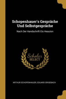 schopenhauers gesprache und selbstgesprache-9780270914658