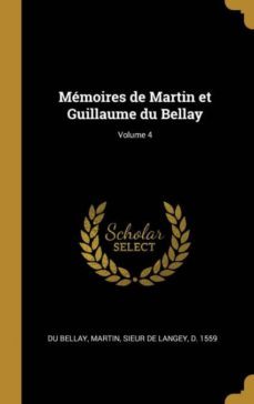 memoires de martin et guillaume du bellay; volume 4-9780274466658