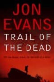 trail of the dead-john evans-9780340831458