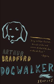 dogwalker (ebook)-arthur bradford-9780375413858