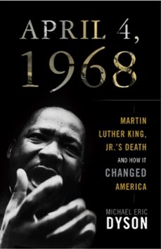 april 4, 1968 (ebook)-michael eric dyson-9780465012558