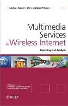 multimedia services in wireless internet: modeling and analysis-xuemin shen-lin cai-9780470770658