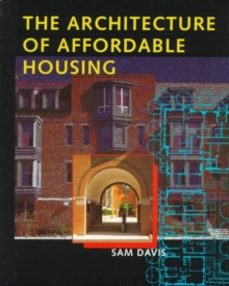 the architecture of affordable housing-sam davis-9780520208858