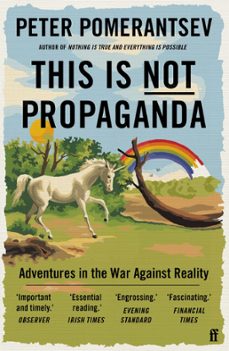 this is not propaganda (ebook)-peter pomerantsev-9780571338658
