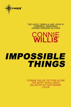 impossible things (ebook)-connie willis-9780575120358