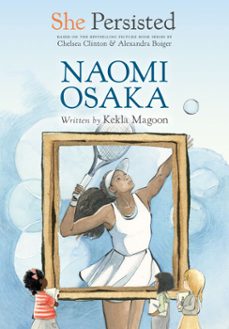 she persisted: naomi osaka (ebook)-kekla magoon-chelsea clinton-9780593623558