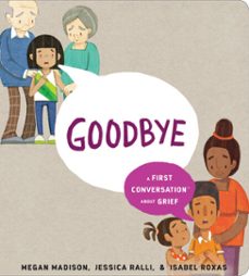 goodbye: a first conversation about grief (ebook)-megan madison-jessica ralli-9780593661758