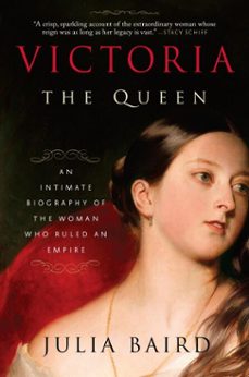 victoria: the queen (ebook)-julia baird-9780679605058