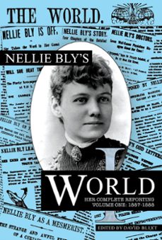 nellie bly's world:1887-1888 (ebook)-nellie bly-9780692369258