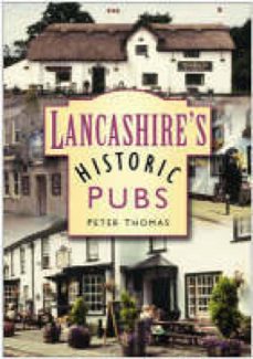 lancashire's historic pubs (ebook)-peter thomas-9780750954358