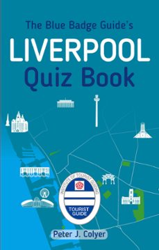 the blue badge guide's liverpool quiz book (ebook)-peter j. colyer-9780750987158