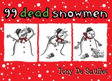 99 dead snowmen-tony de saulles-9780755363858