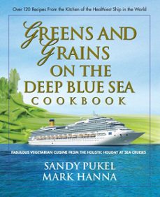 greens and grains on the deep blue sea cookbook (ebook)-sandy pukel-mark hanna-9780757005558