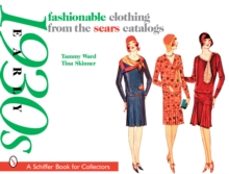 fashionable clothing from the sears catalogs: early 1930s-tina skinner-9780764326158