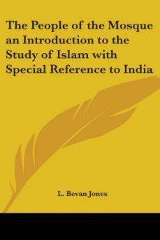 the people of the mosque an introduction to the study of islam with special reference to india-9780766192058