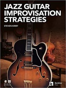 jazz guitar improvisation strategies-steven kirby-9780876392058