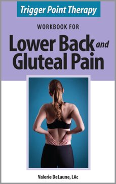 trigger point therapy workbook for lower back and gluteal pain (ebook)-valerie delaune-9780976124658