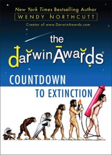 the darwin awards countdown to extinction (ebook)-wendy northcutt-9781101444658
