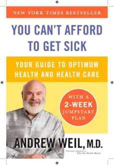 you can't afford to get sick (ebook)-andrew weil-9781101446058