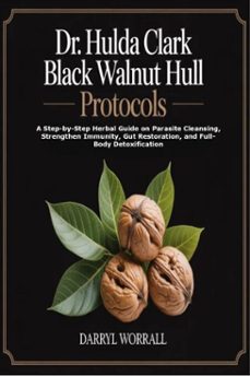 dr. hulda clark black walnut hull protocols (ebook)-darryl worrall-9781105508158