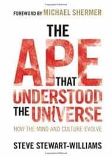 the ape that understood the universe: how the mind and culture evolve-steve stewart williams-9781108732758
