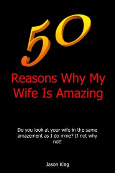 50 reasons why my wife is amazing (ebook)-jason king-9781301904358