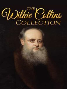 wilkie collins collection (illustrated) (ebook)-wilkie collins-9781387594658
