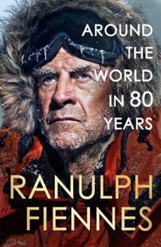 around the world in 80 years (ebook)-ranulph fiennes-9781399729758