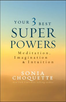 your 3 best super powers (ebook)-sonia choquette-9781401951658