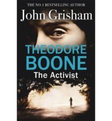 theodore boone 4: the activist-9781444728958