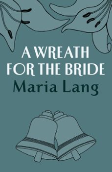 a wreath for the bride (ebook)-maria lang-9781444785258