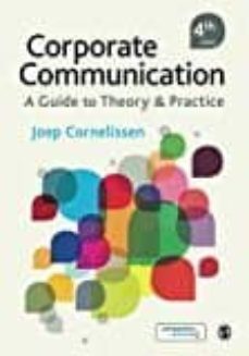 corporate communication: a guide to theory and practice (4th revised edition)-joep p. cornelissen-9781446274958