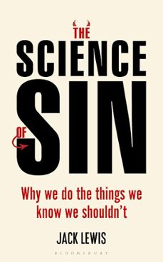 the science of sin: why we do the things we know we shouldn t-jack lewis-9781472936158