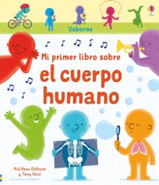mi primer libro sobre el cuerpo humano-mathew oldman-9781474963558