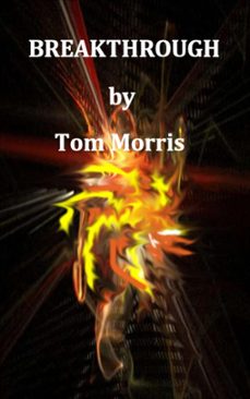 breakthrough (ebook)-tom morris-9781476151458