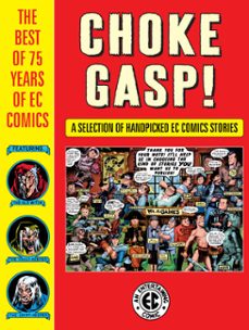 choke gasp! the best of 75 years of ec comics (ebook)-harvey kurtzman-9781506715858