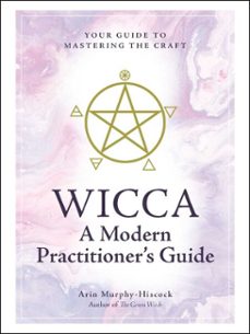 wicca: a modern practitioner's guide (ebook)-arin murphy hiscock-9781507210758